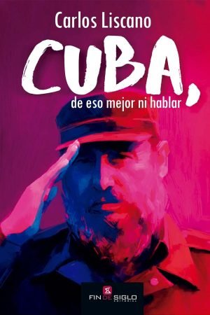 CUBA, DE ESO MEJOR NI HABLAR